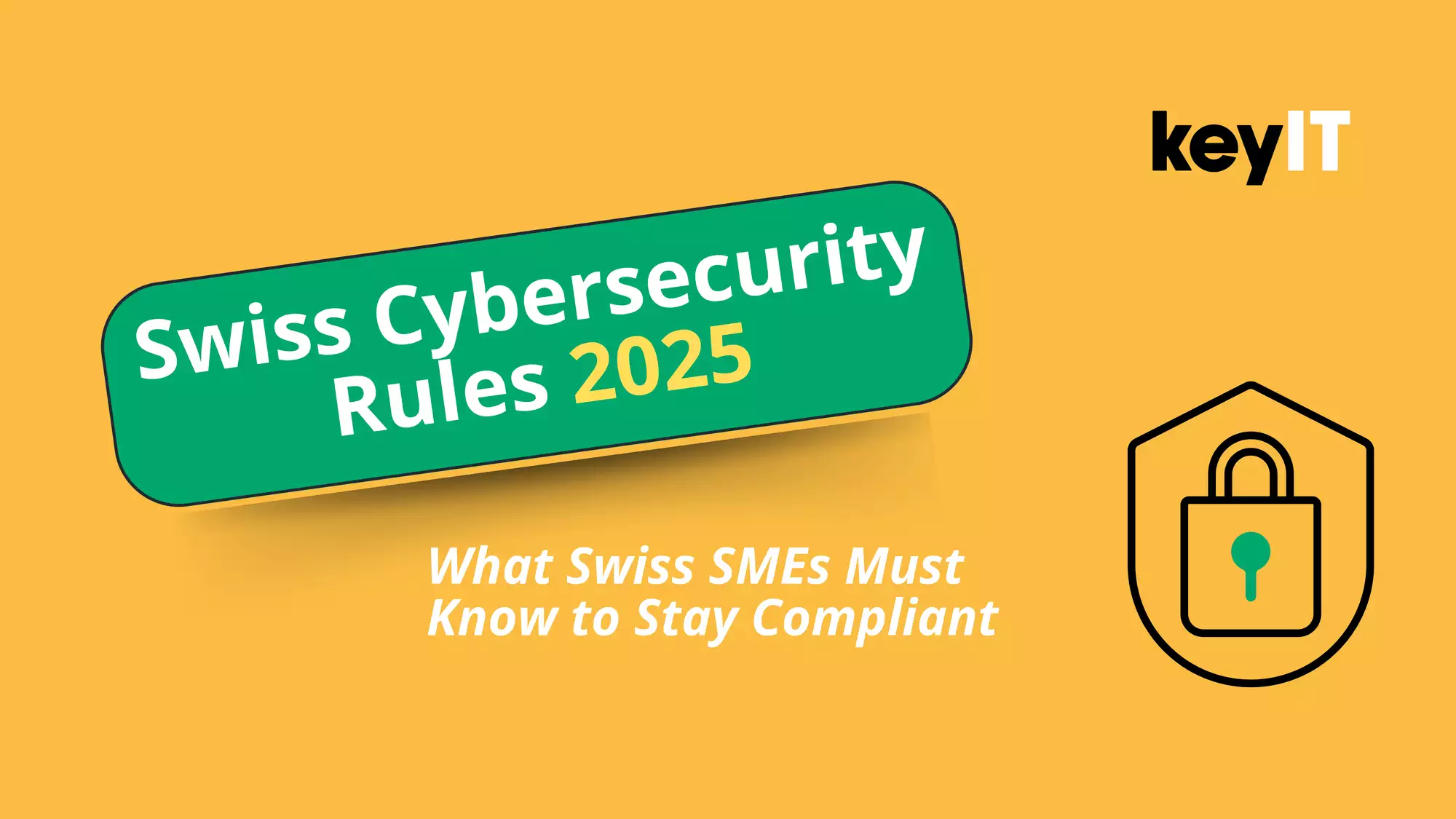 Swiss Cybersecurity Rules SME 2025
