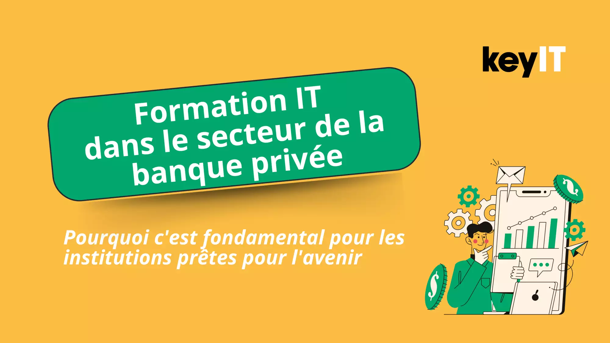 Formation IT dans le secteur de la banque privée