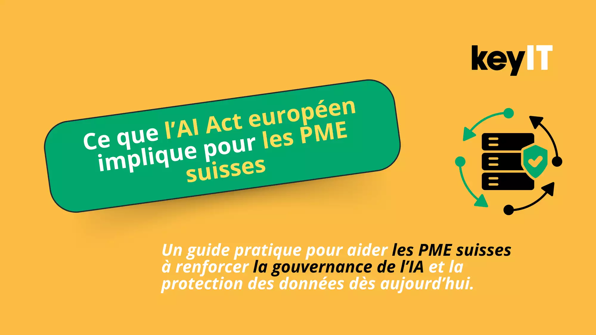 Un guide pratique pour aider les PME suisses à renforcer la gouvernance de l’IA et la protection des données dès aujourd’hui.