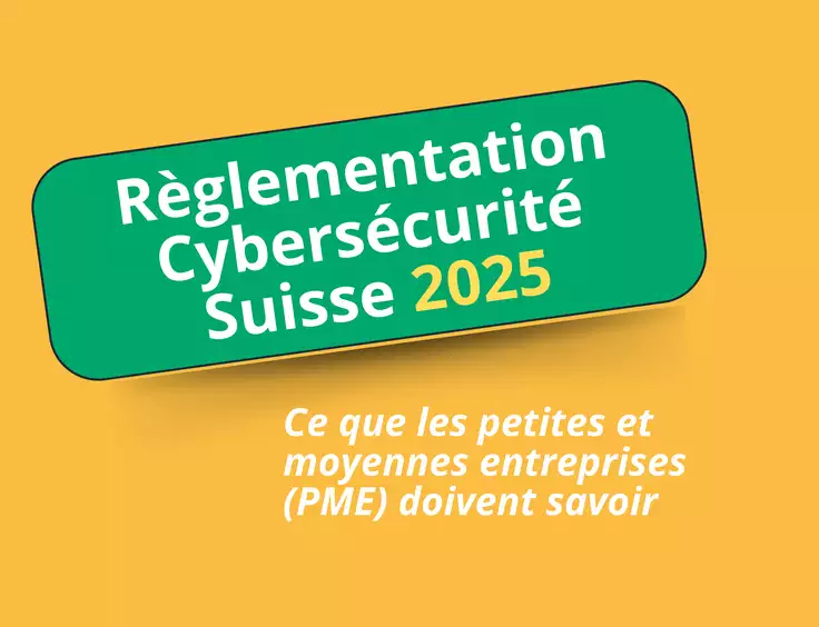 Cybersécurité Suisse 2025 : obligations et solutions PME
