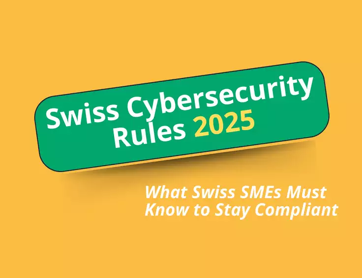  Swiss Cybersecurity Rules SME 2025